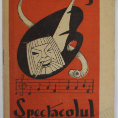 SPECTACOLUL , REVISTA OMULUI GRABIT , ANUL I , NR. 5 , APRILIE , 1939