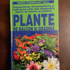 Ghid Complet ALL - PLANTE de Balcon si Gradina (Ca noua!)