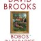 Bobos in Paradise: The New Upper Class and How They Got There