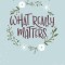 What Really Matters: Faith, Hope, Love: 365 Daily Devotions from Our Daily Bread