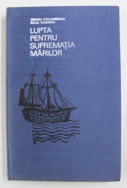 S. Columbeanu - Lupta pentru supremația mărilor