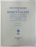 DICTIONNAIRE de SPIRITUALITE, ASCETIQUE ET MYSTIQUE, DOCTRINE ET HISTORIE par M.VILLER. F. CAVALLERA, J. DE GUIBERT, ET A . RAYEZ, 1998