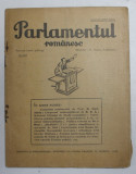 PARLAMENTUL ROMANESC - REVISTA LUMII POLITICE , ANUL VII , NR. 206 , 1 6 IULIE , 1936