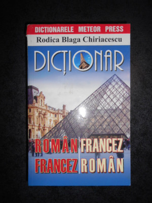 Rodica Blaga Chiriacescu - Dictionar Roman-Francez / Francez-Roman (2015) foto