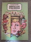 Peripetiile Alisei in Tara minunilor Lewis Carroll ilustrata ed ion creanga 1987