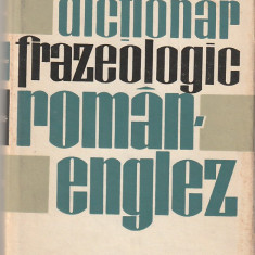 ANDREI BANTAS, LEON LEVITCHI - DICTIONAR FRAZEOLOGIC ROMAN-ENGLEZ