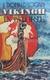 Vikingii in istorie - F. Donald Logan (D160)