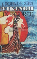 Vikingii in istorie - F. Donald Logan (D160)