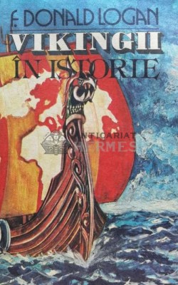 Vikingii in istorie - F. Donald Logan (D160) foto