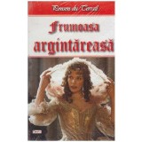 Ponson du Terrail - Frumoasa argintareasa - 127101