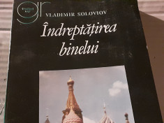 INDREPTATIREA BINELUI - VLADIMIR SOLOVIOV, HUMANITAS 1994, 528 PAG foto