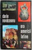 Ora Americii Latine - Darie Novaceanu - Carte de Calatorie, Beletristica