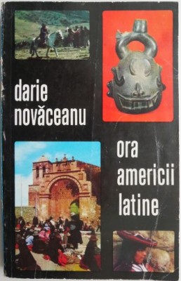 Ora Americii Latine &amp;ndash; Darie Novaceanu foto