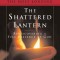 The Shattered Lantern: Rediscovering a Felt Presence of God