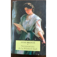 Necunoscuta de la Wildfell Hall - Anne Bronte