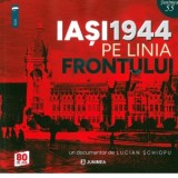 Iasi. 1944. Pe linia frontului - Lucian Schiopu
