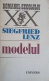 Modelul - Siegfried Lenz, 1978, Roman, Editura Univers, Colectia Romanul Secolului XX