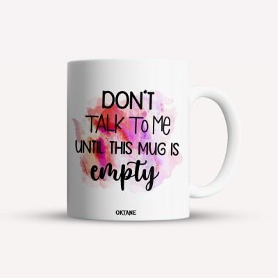 Cana alba personalizata Don&amp;#039;t talk to me until this mug is empty, INOVATIX&amp;reg;. 330ml foto