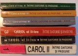 INTRE DATORIE SI PASIUNE , INSEMNARI ZILNICE , VOL. I - VI CAROL II , 1995