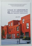 CATALOG DE SUBANSAMBLURI , VOLUMUL I de RADU SFINTES ... ANA MARIA DABIJA , 2018