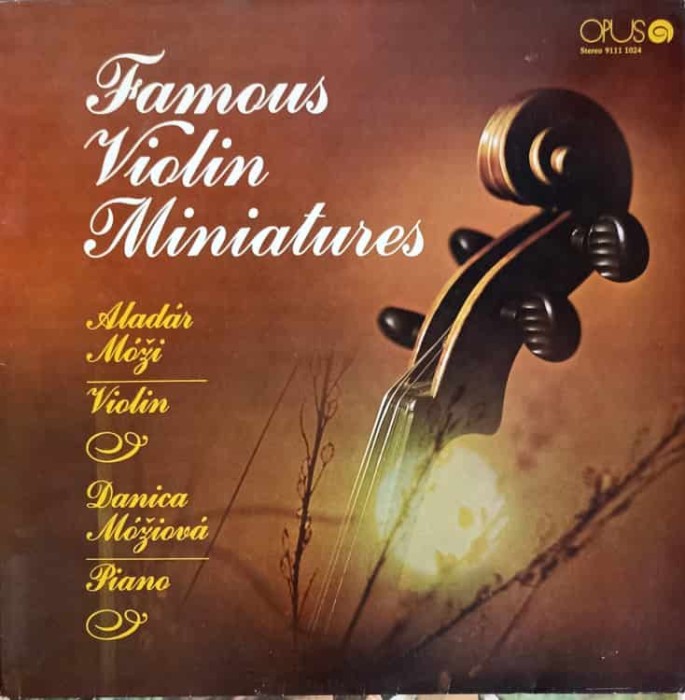 Disc vinil, LP. FAMOUS VIOLIN MINIATURES-Aladar Moz, Danica Moziova-218358