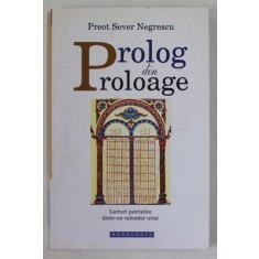 PROLOG DIN PROLOAGE de PREOT SEVER NEGRESCU , 2011, DEDICATIE *