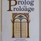 PROLOG DIN PROLOAGE de PREOT SEVER NEGRESCU , 2011, DEDICATIE *