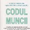 Codul Muncii - Editia a XVIII-a - 5 aprilie 2011