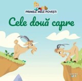 Cele doua capre. Primele mele povesti - Editura Litera
