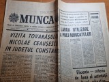 munca 2 aprilie 1970-ceausescu vizita la constanta,mangalia,jud. mures,