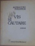 Vis si Cautare Poezii Alexandru Philippide, Cartea Romaneasca 1979, Carte Poezie, Beletristica, Antichitati