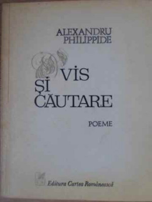 VIS SI CAUTARE POEME-ALEXANDRU PHILIPPIDE foto