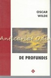 Cumpara ieftin De Profundis - Oscar Wilde, Ed. Allfa Paideia, 1996, Bucuresti, 74 pagini, Carte Beletristica Calatorie