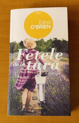 Edna O&amp;#039;Brien - Fetele de la țară foto