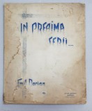 IN PREAJMA SERII , versuri de EMIL DORIAN , PERIOADA INTERBELICA , PREZINTA HALOURI DE APA * , CONTINE DEDICATIA AUTORULUI SI A LUI A. AXELRAD *