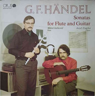 Disc vinil, LP. SONATAS FOR FLUTE AND GUITAR. MILOS JURCOVIC - FLUTE. JOZEF ZSAPKA - GUITAR-G.F. HANDEL-314707 foto