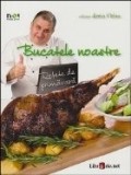 Bucatele noastre - Retete de primavara
