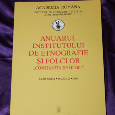 Anuarul Institutului de Etnografie si Folclor Constantin Brailoiu 2015