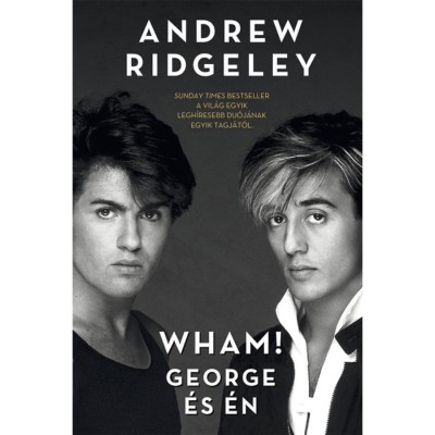 Wham! - George &amp;eacute;s &amp;eacute;n - Andrew Ridgeley foto