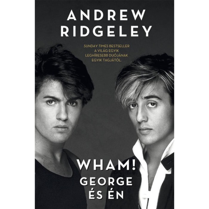 Wham! - George &eacute;s &eacute;n - Andrew Ridgeley