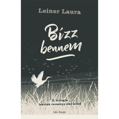 B&amp;iacute;zz bennem - II. tril&amp;oacute;gia - Iskol&amp;aacute;k versenye első k&amp;ouml;tet - Leiner Laura foto