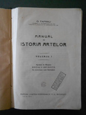 O. TAFRALI - MANUAL DE ISTORIA ARTELOR volumul 1 (1925) foto