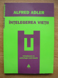 ALFRED ADLER - INTELEGEREA VIETII - 2009, Polirom
