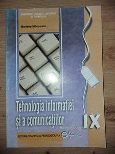 Tehnologia informatiei si a comunicatiilor: Manual pentru clasa a 9-a - Mariana Milosescu