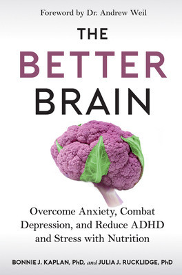 The Better Brain: Overcome Anxiety, Combat Depression, and Reduce ADHD and Stress with Nutrition foto