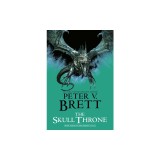 The Skull Throne: Book Four of the Demon Cycle