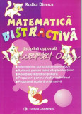 Cumpara ieftin Matematica Distractiva - Rodica Dinescu - Disciplina Optinala Pentru Clasa I