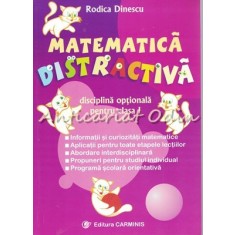 Matematica Distractiva - Rodica Dinescu - Disciplina Optinala Pentru Clasa I