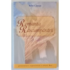ROMANTA RASCUMPARARII , PREZENTARE EXPOZITIVA A CARTII RUT de BEBE CIAUSU , 2008