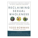 Cumpara ieftin Reclaiming Sexual Wholeness, Todd Bowman